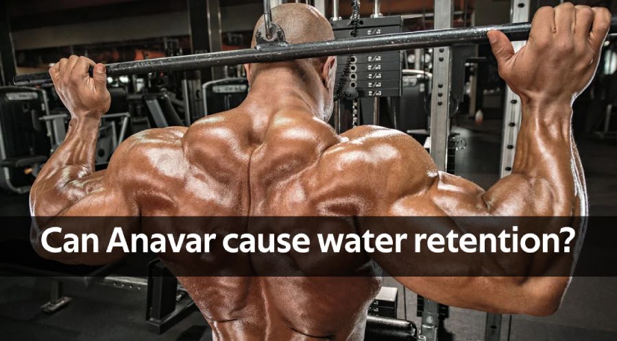 does anavar cause water retention